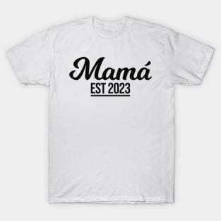 Mama est 2023 T-Shirt